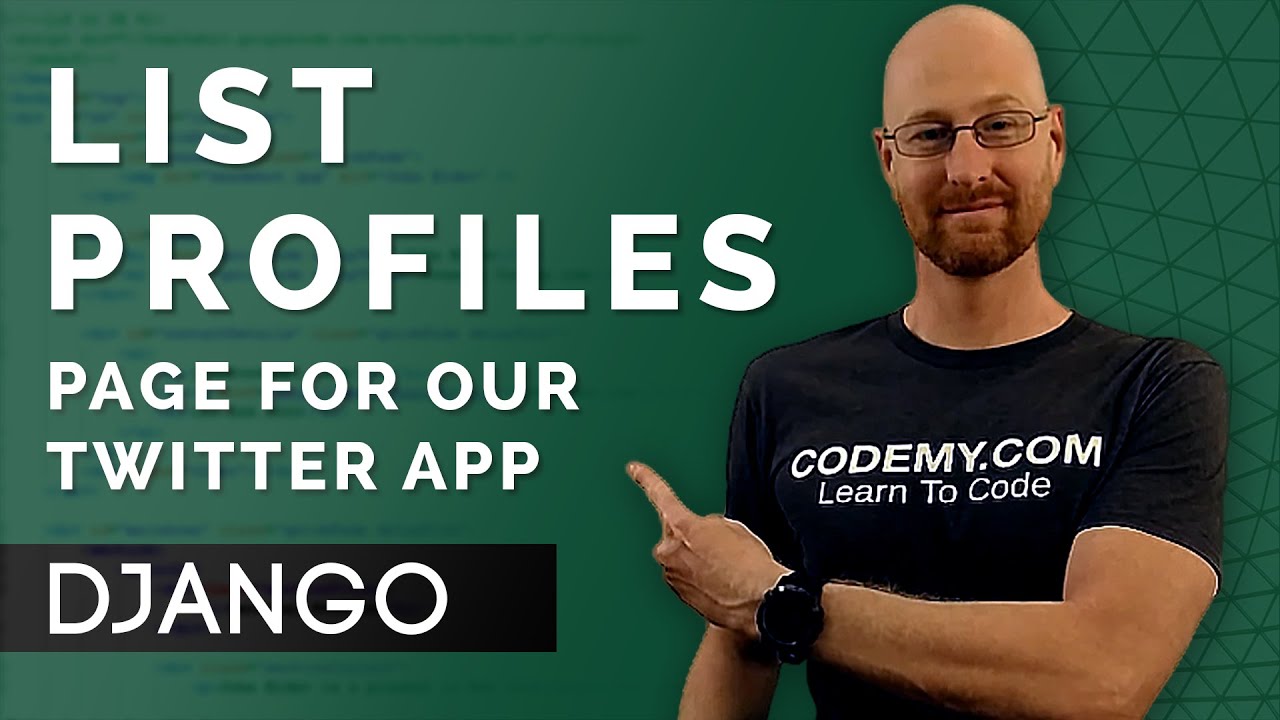 List Profiles Page For Our Twitter App - Django Wednesdays Twitter #4