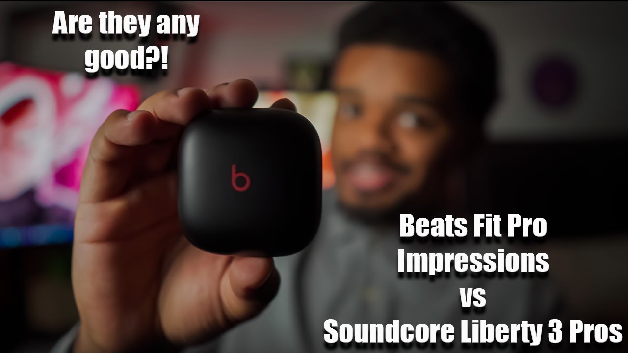 Beats Fit Pro First Impressions vs SoundCore Liberty 3 Pros ARE THE BEATS BETTER?!
