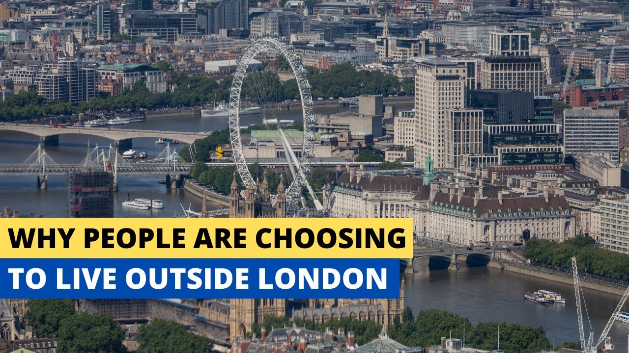 Why People Are Choosing to Live Outside London