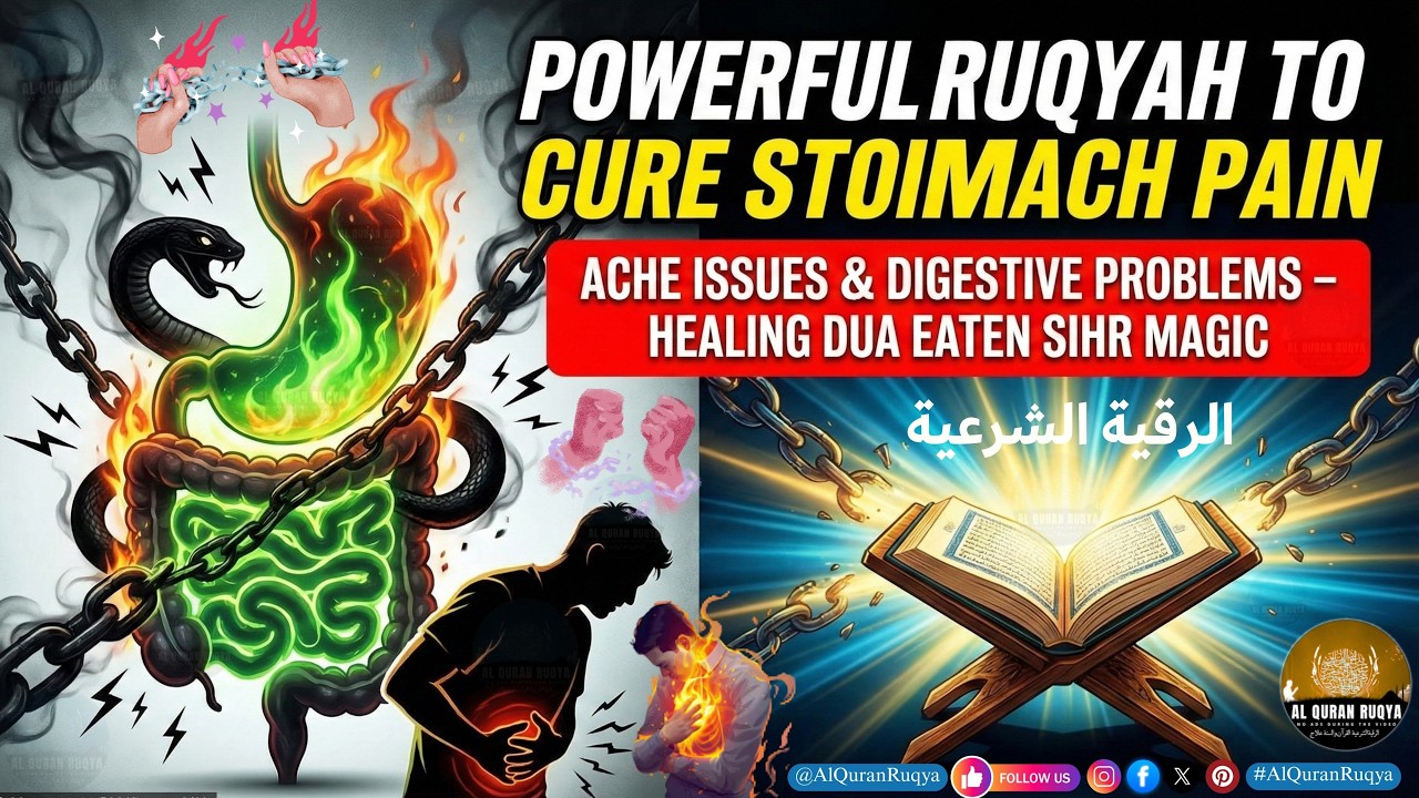 Powerful Ruqyah to Cure Stomach Pain Ache Issues & Digestive Problems – Healing Dua Eaten Sihr Magic