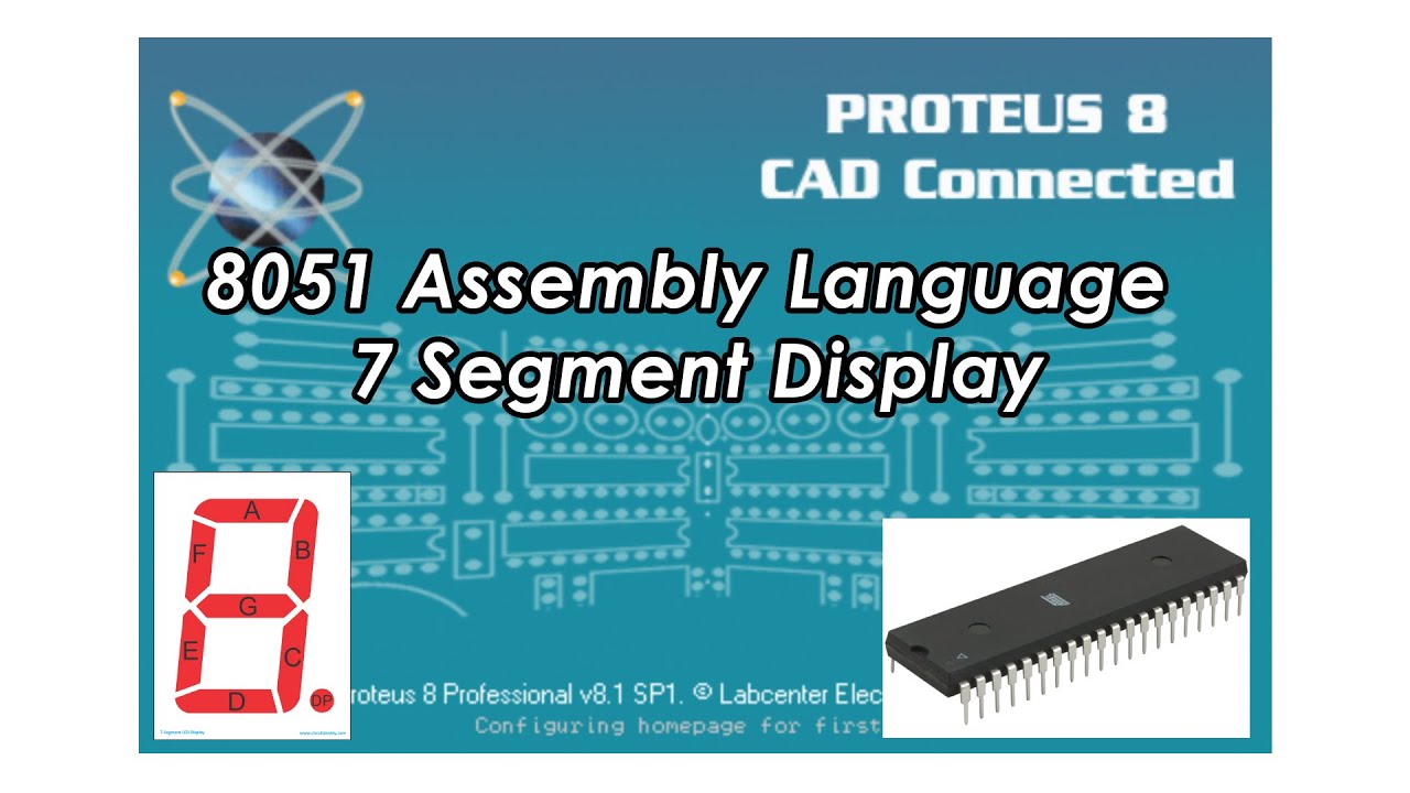 8051 programming 7 Segment Display | Proteus | Assembly Language Program