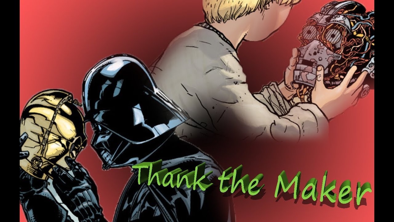 [THROWBACK]  Thank the Maker - Darth Vader & C-3PO (Star Wars Tales 06)