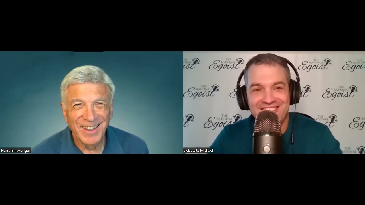 The Rational Egoist: Rediscovering Objectivism in Today's Society with Dr Harry Binswanger