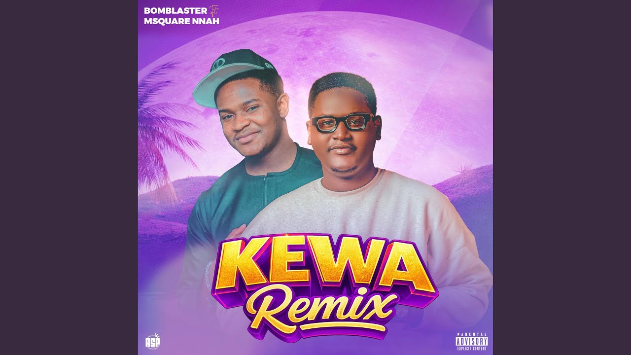 Kewa (feat. Msquare_nnah) (Remix version)