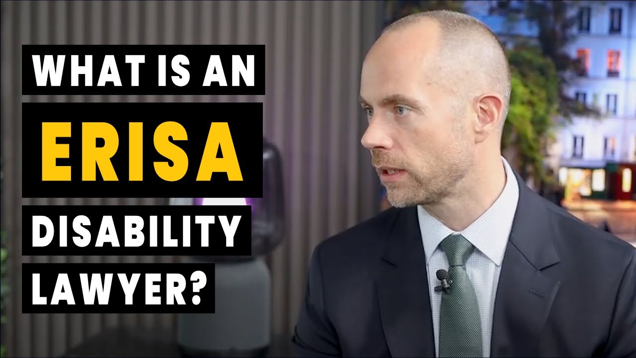 What is an ERISA Disability Lawyer?