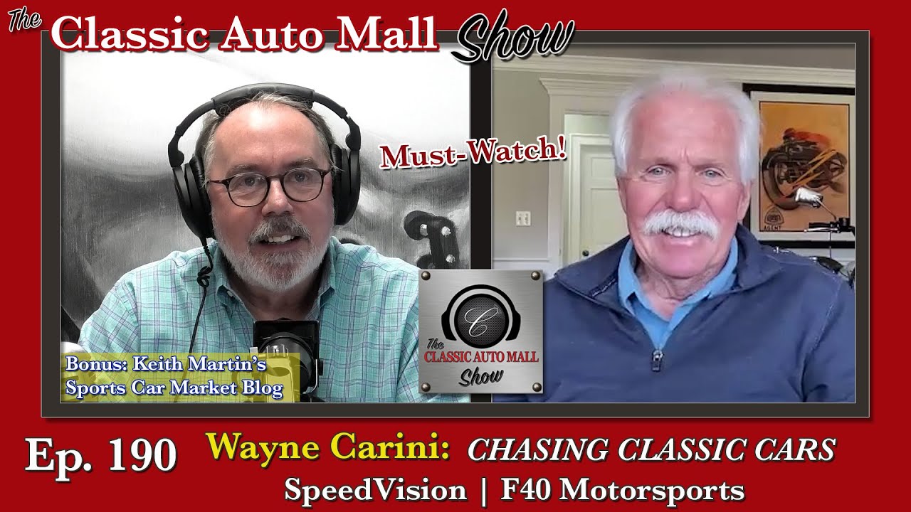 Ep 190 Wayne Carini of Chasing Classic Cars & SpeedVision | Amazing Stories | Classic Auto Mall Show