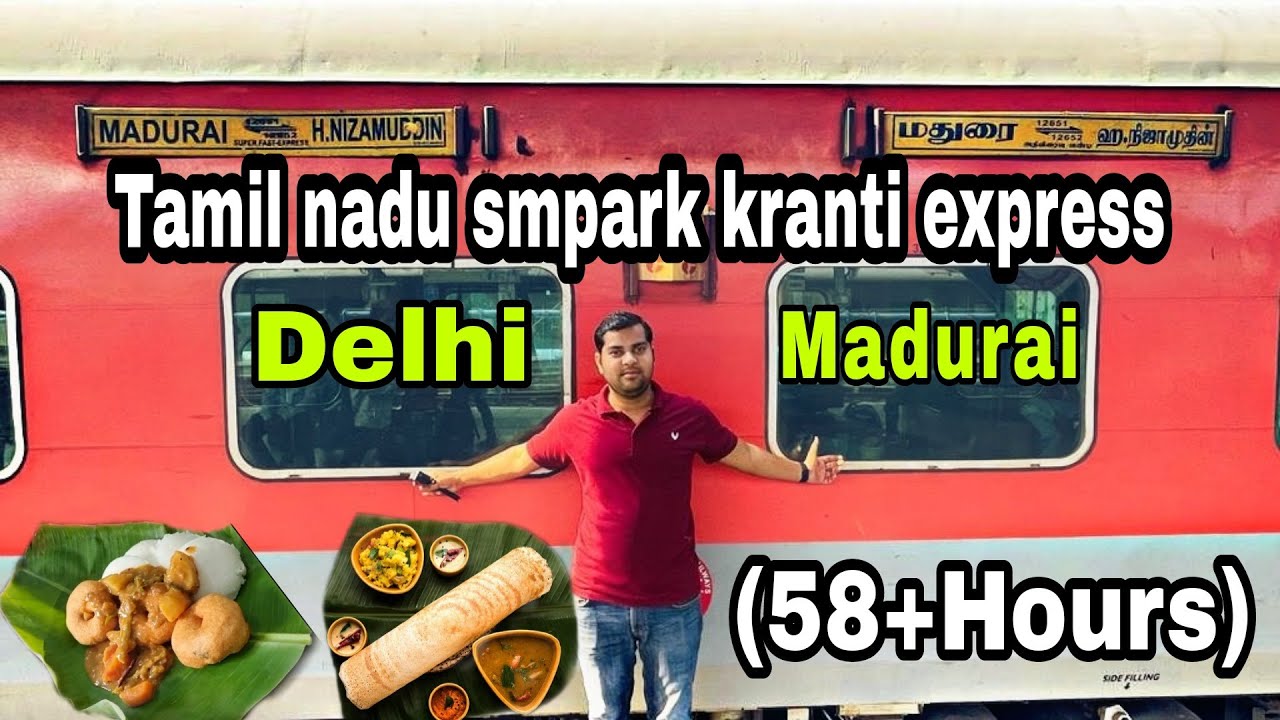 tamil nadu sampark kranti express full journey !! (58 Hours) Delhi to Madurai Train journey