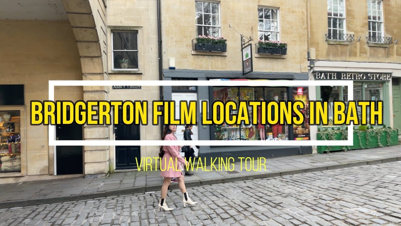 Bridgerton set in Bath - Virtual Walking Tour