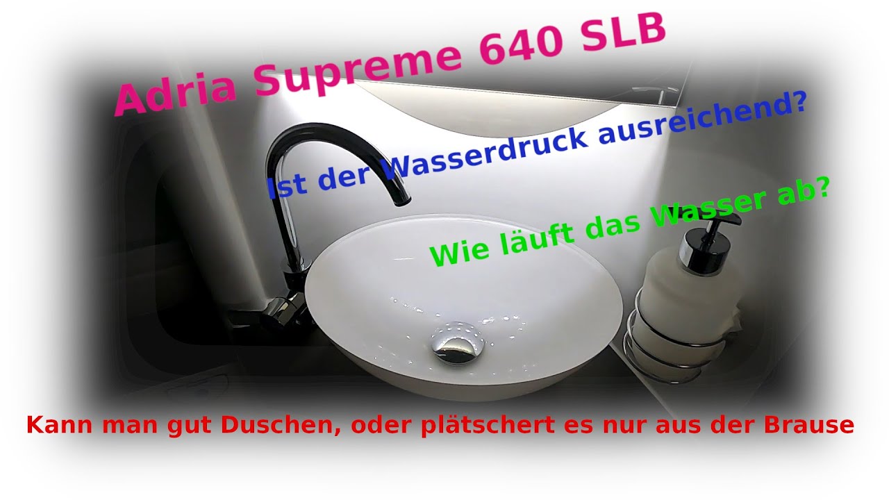 ADRIA SUPREME 640 SLB - Genügt der Wasserdruck?