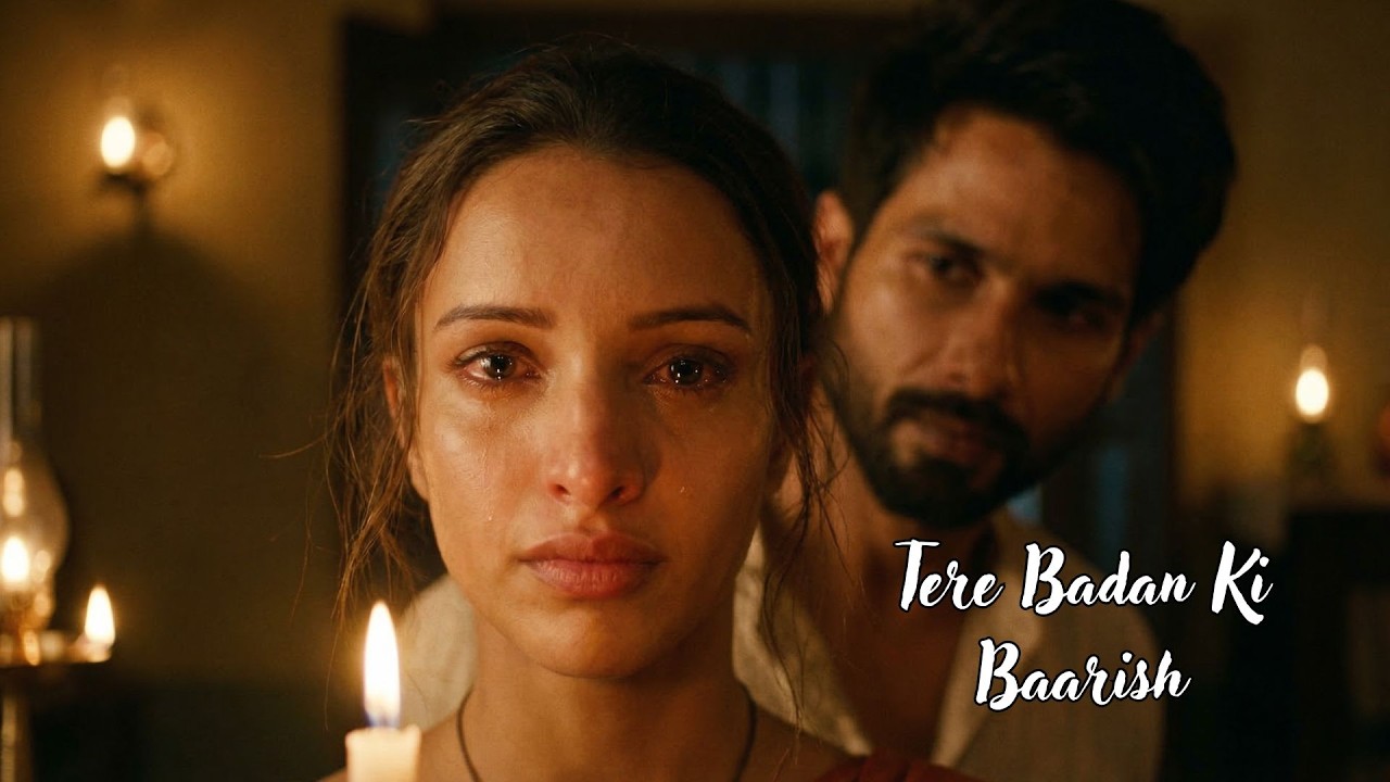 Tere Badan Ki Baarish | Shahid Kapoor X Triptii Dimri | Emotional Bollywood Song 2026