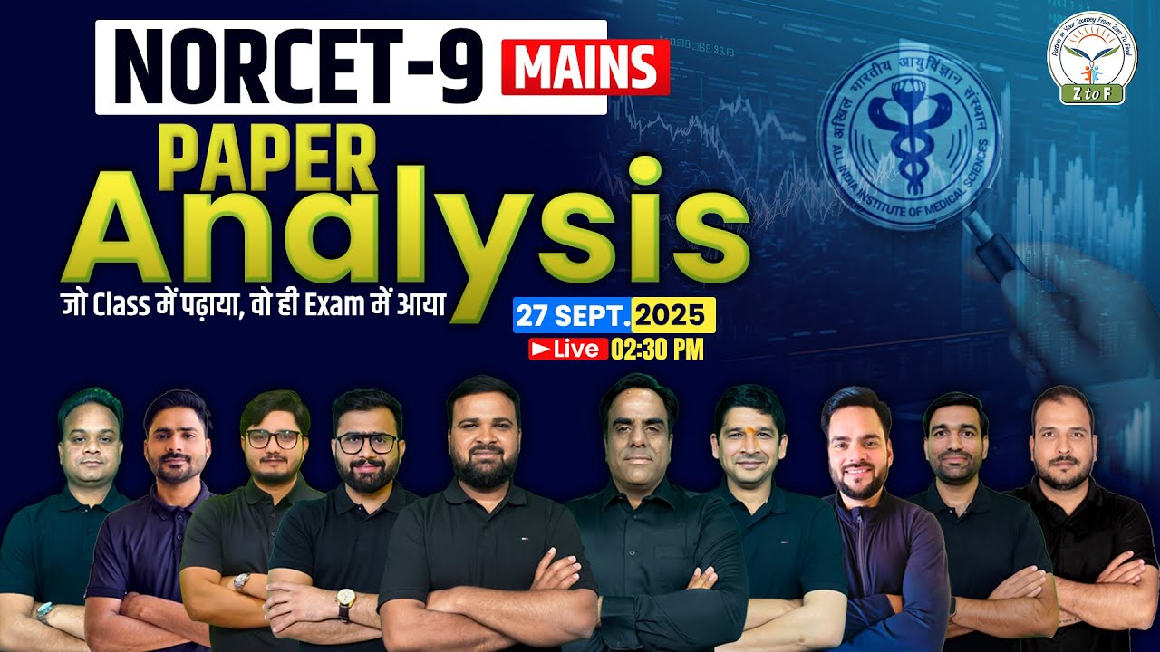 NORCET 9 Mains Exam Paper Analysis | NORCET Paper Solution 2025 | Z to F Nursing