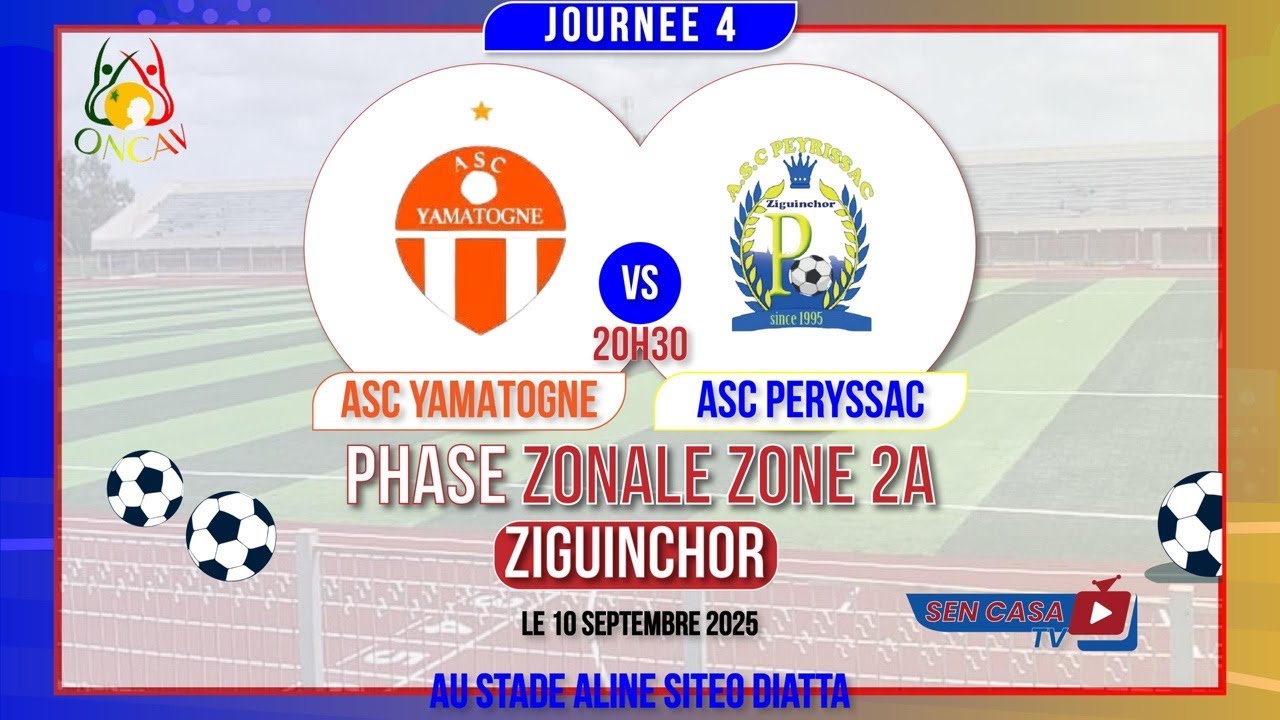 NAVETTANE ZIGUINCHOR  2025 ZONE 2A ODCAV 1MT ASC YAMATOGNE VS ASC PERYSSAC