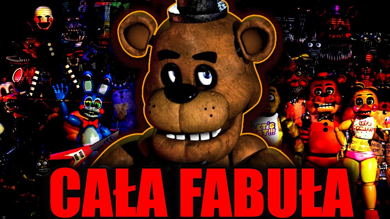 WYJAŚNIENIE CAŁEJ FABUŁY FIVE NIGHTS AT FREDDY'S