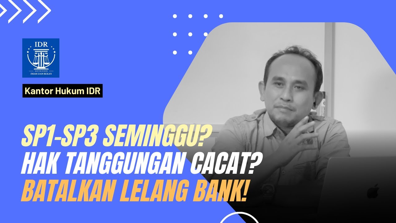 Cara Melawan Lelang Bank: Hak Tanggungan, SP1-SP3, dan Prinsip Kehati-hatian