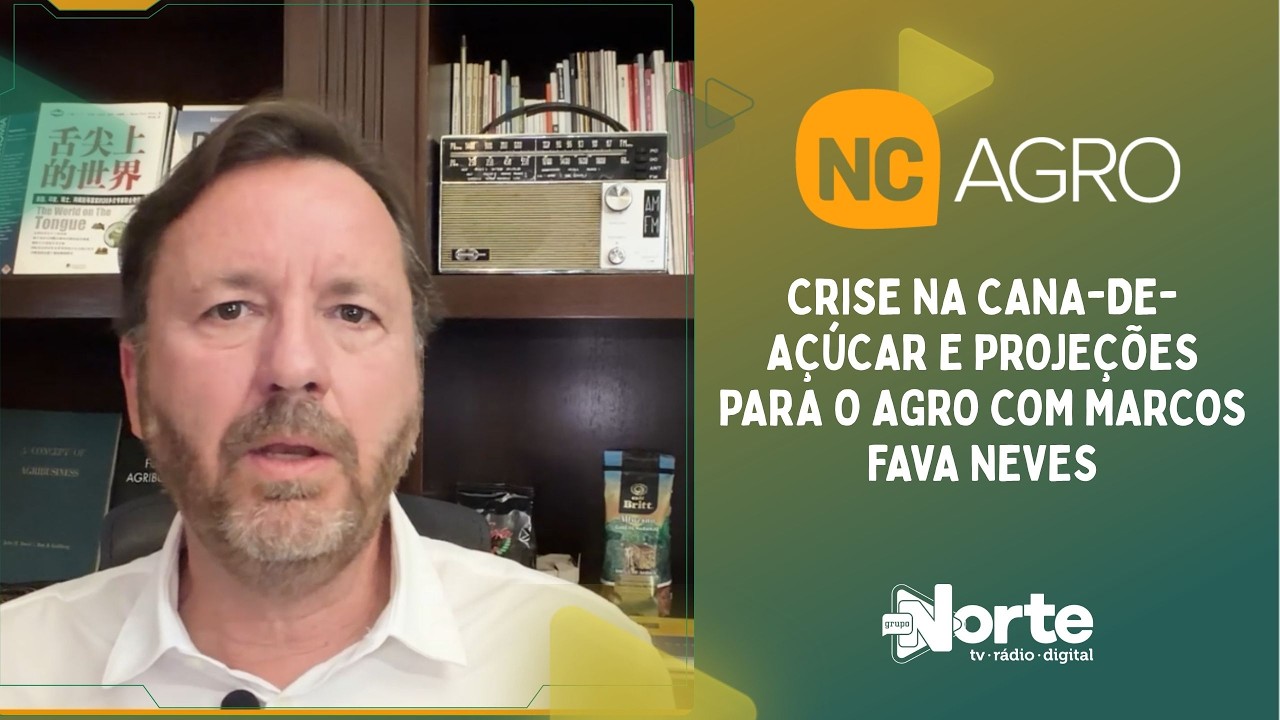 Sugarcane Crisis and Agribusiness Projections with Marcos Fava Neves
