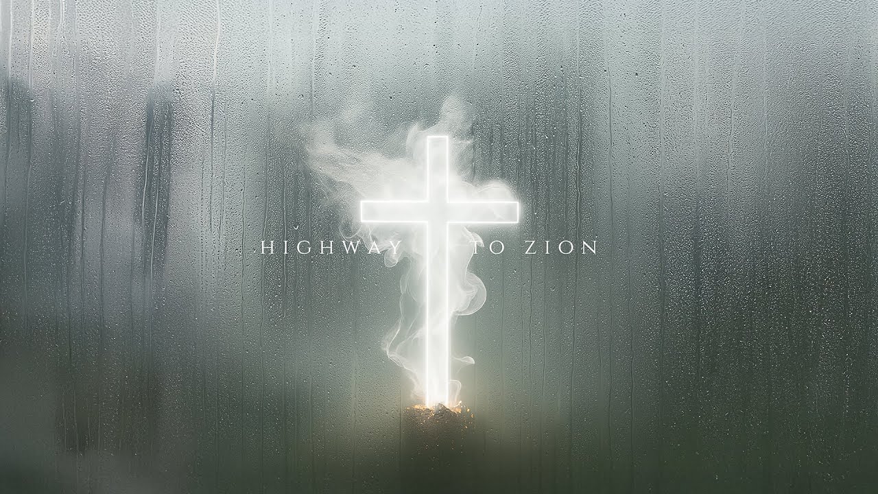 Highway To Zion - Psalm 23 (For You are with Me) Official Audio