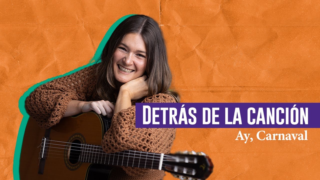 Maggie Cullen | Detrás de la canción : Ay Carnaval