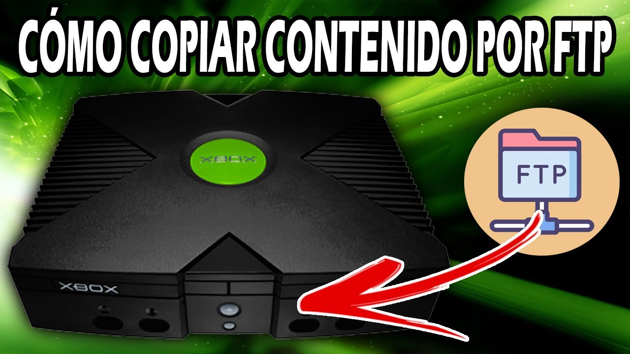 CÓMO COPIAR CONTENIDO POR FTP en tu XBOX CLÁSICA...