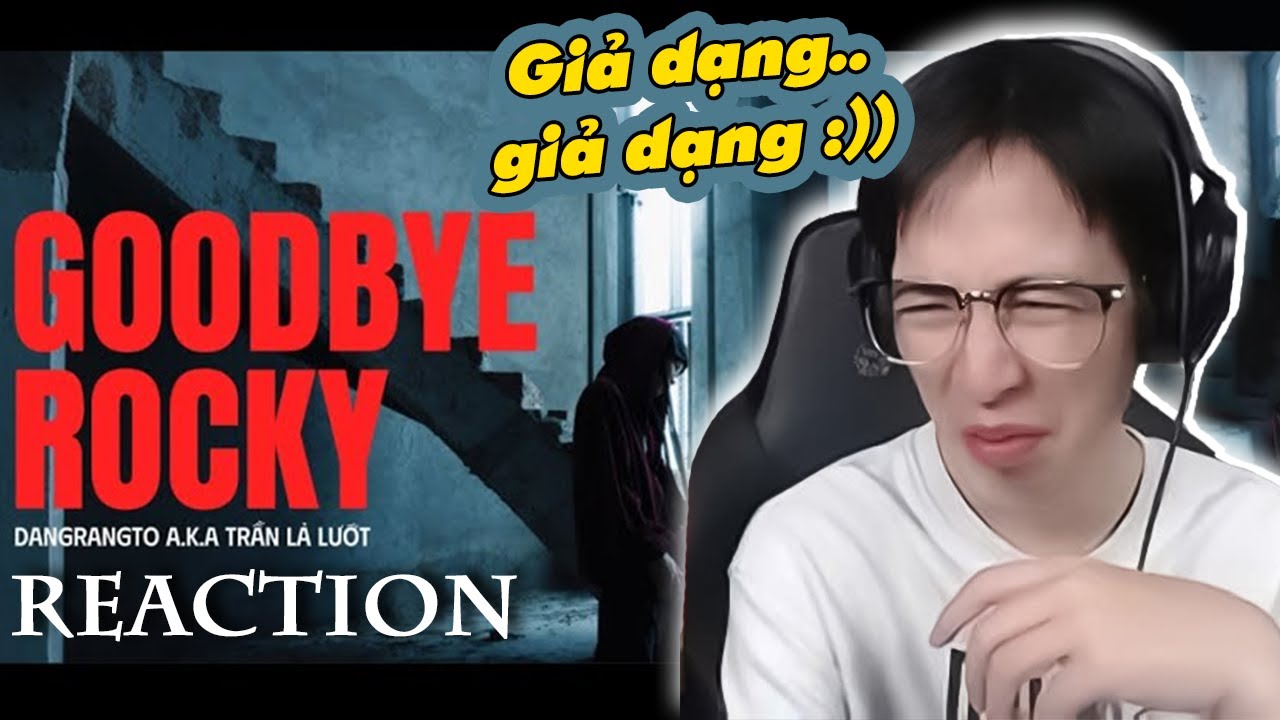 GOODBYE ROCKY - TRẦN LẢ LƯỚT (PROD. BY DONAL) | ViruSs Reaction