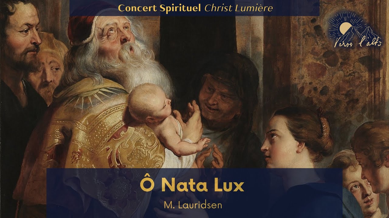 Ô Nata Lux - M. Lauridsen