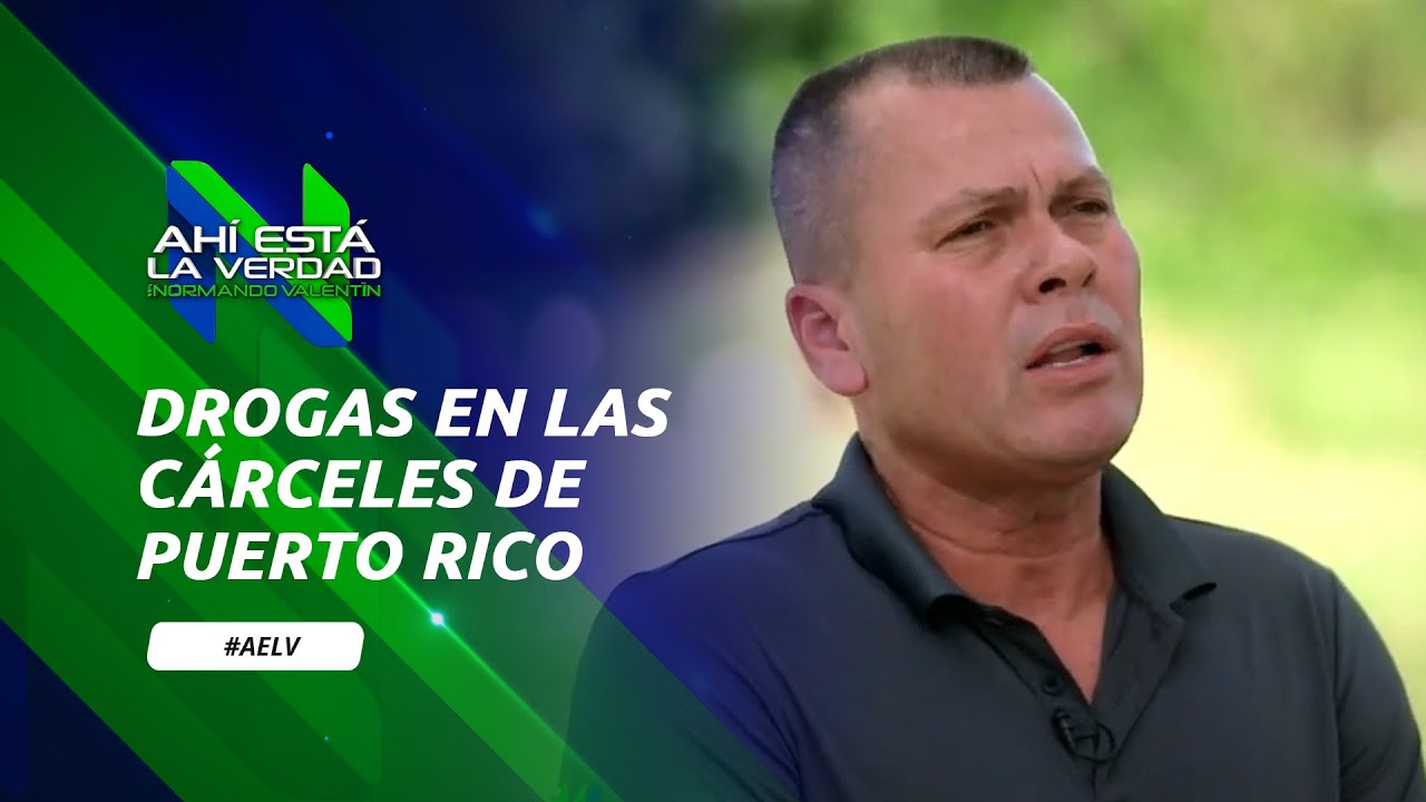 Denuncian drogas en las cárceles de Puerto Rico | Ahí Está La Verdad | WapaTV
