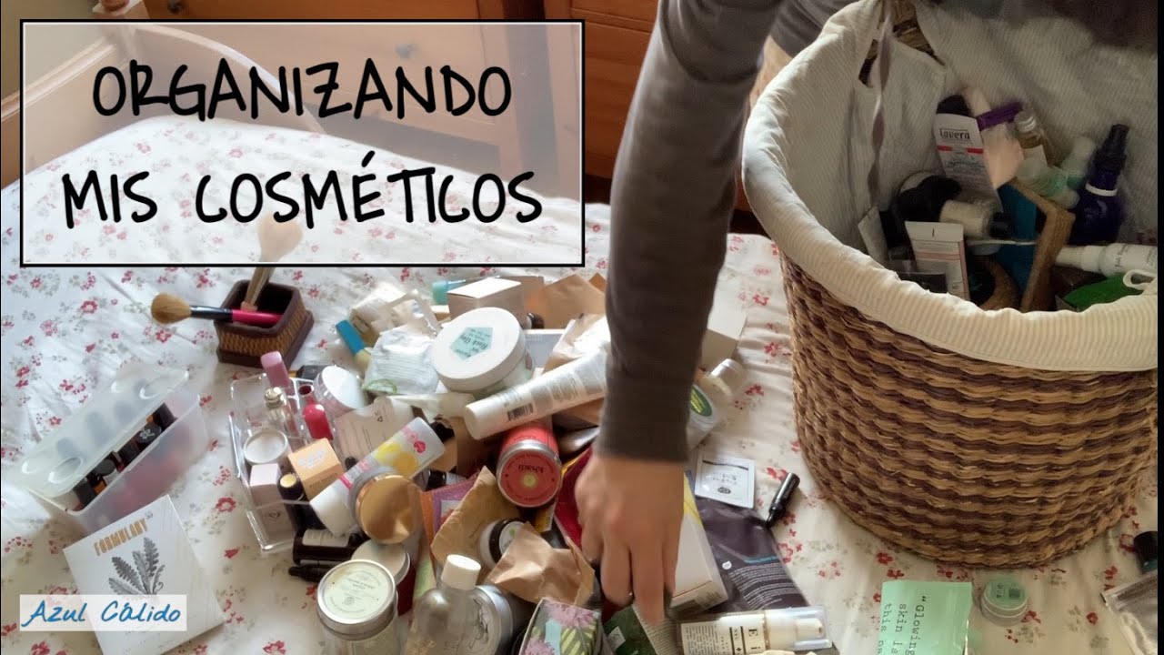 Ordenando mis cosm&eacute;ticos. Cosm&eacute;tica natural