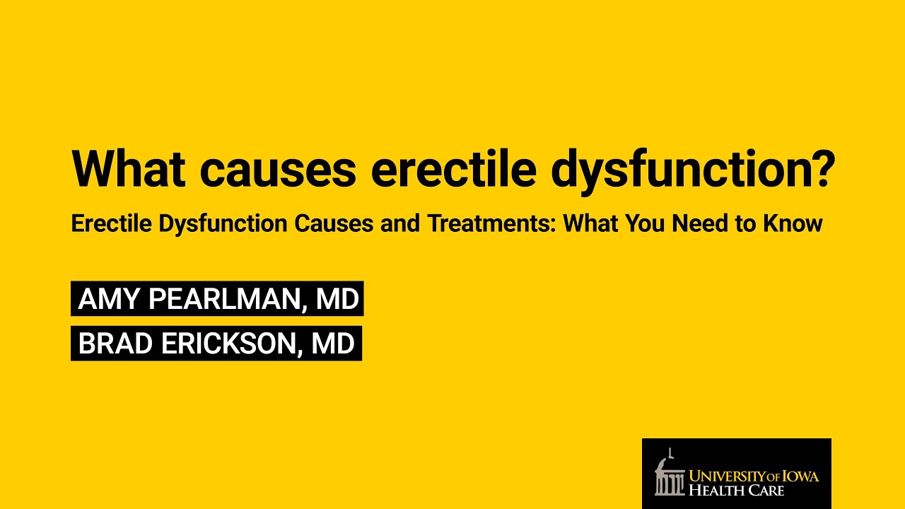 4. What causes erectile dysfunction