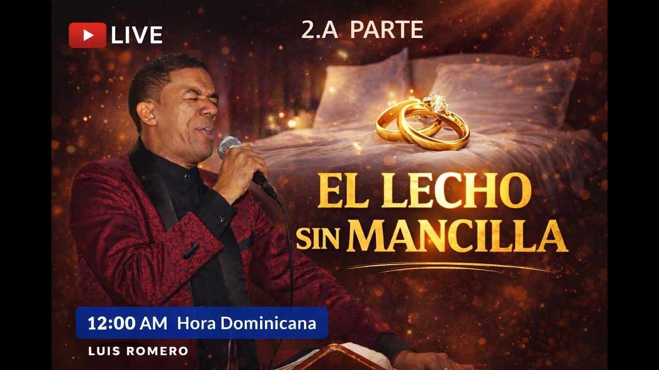 EL LECHO SIN MANCILLA PT. 2 | LUIS ROMERO OFICIAL