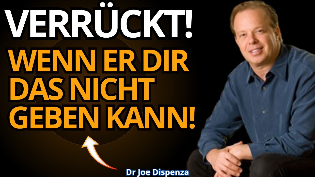 Was ein Mann DIR anbieten MUSS – Andernfalls ist es nicht wert! | Joe Dispenza