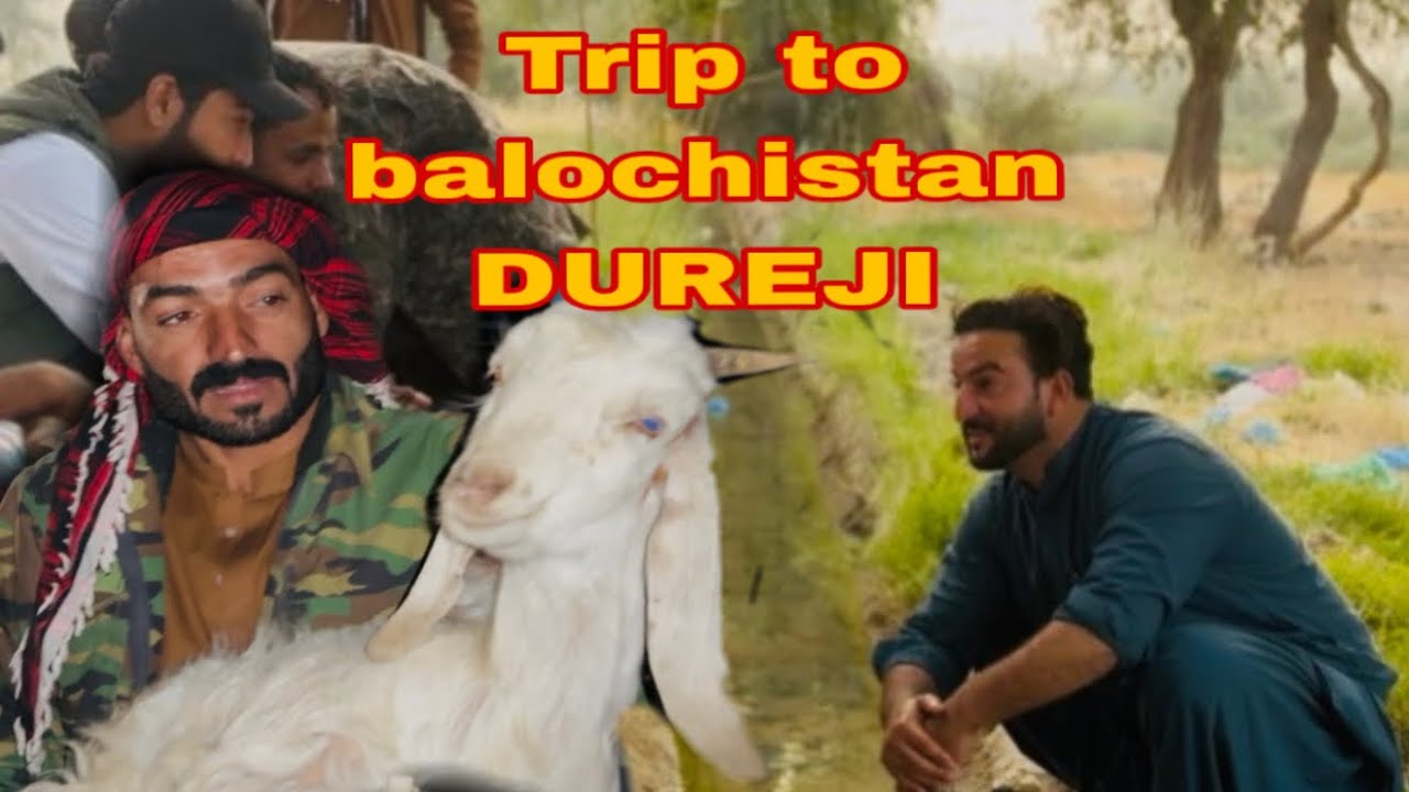 Trip to Baluchistan dureji [part 2] with friends 😍😍