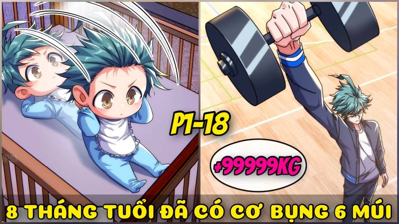 1-18 TRÙNG SINH LÀM MỘT EM BÉ. TA THỨC TỈNH HỆ THỐNG TIẾN HÓA VÔ HẠN TỪ CON SỐ KHÔNG | REVIEW TRUYỆN