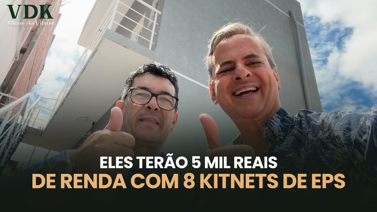 Eles terão 5 mil reais de renda com 8 kitnets de EPS!