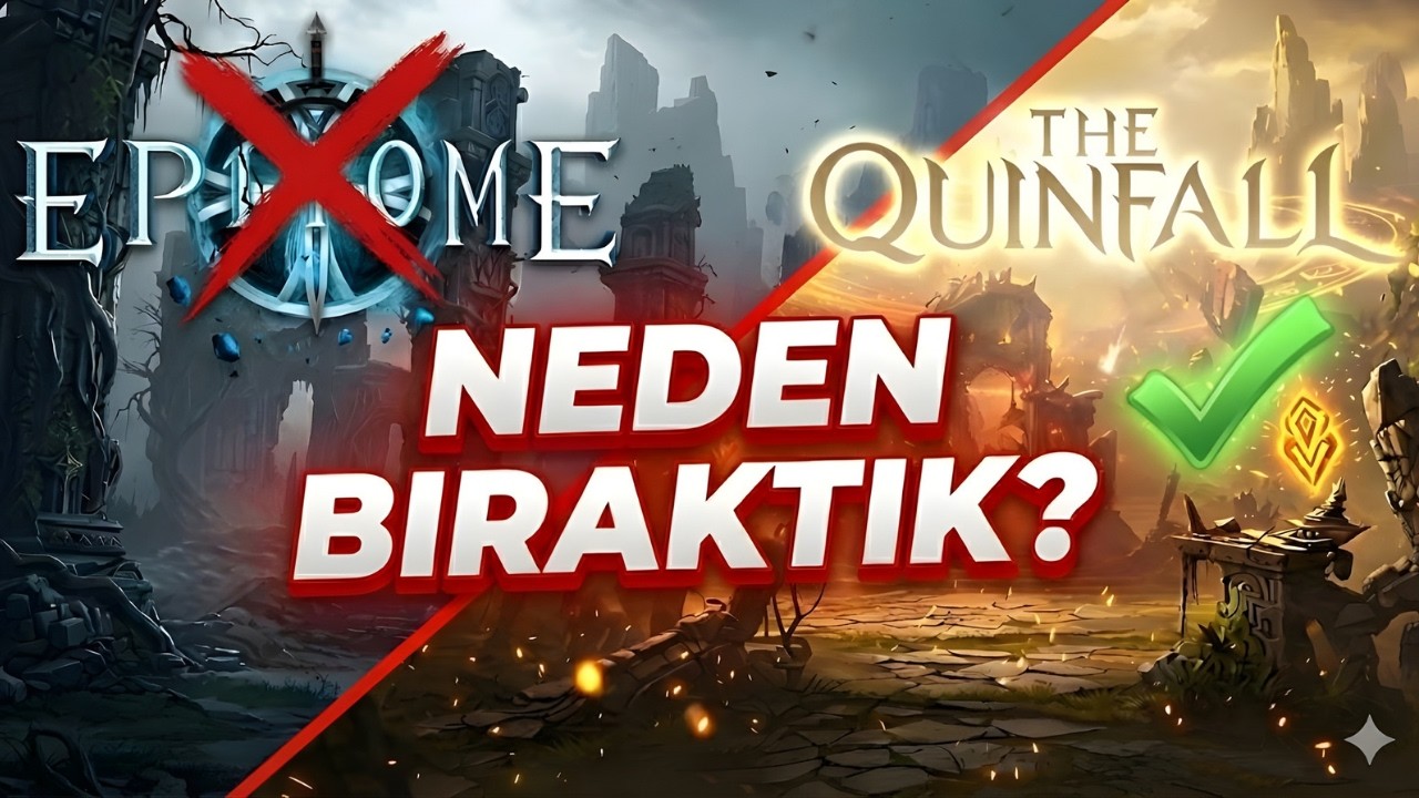 Epitome'ye Veda, The Quinfall'a Merhaba! | Neden Oyunu Bıraktık?