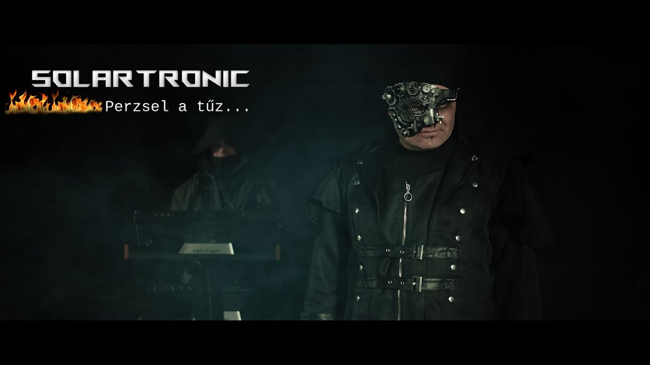 SolarTronic - Perzsel a tűz /Official Music Video/