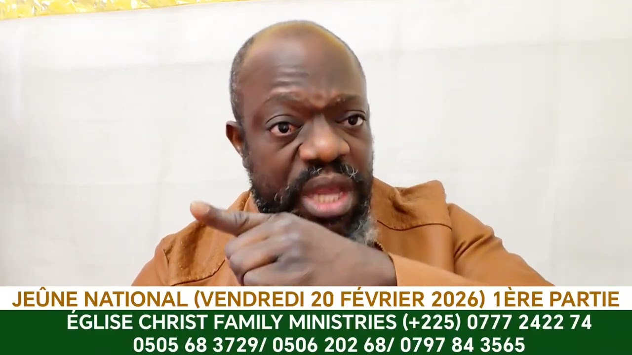 JEÛNE NATIONAL CÔTE D'IVOIRE VENDREDI 20 FÉVRIER 2026 (1/3) PROPHÈTE DAVID AIMÉ JÉRÉMIE KOFFI 