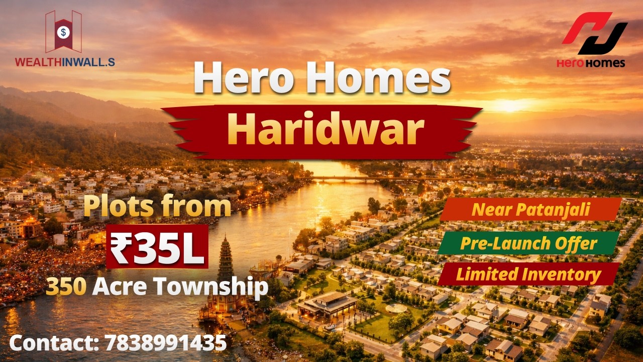 Hero Homes Haridwar Plots Launch 350 Acre Township | ₹35L Onwards | Near Patanjali |Pre-Launch Offer