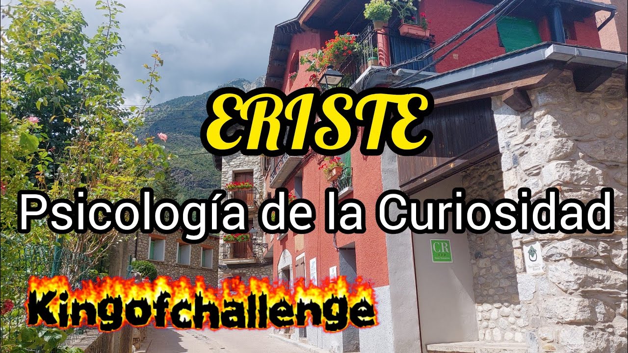 Explorando Eriste 🏡 Psicología de la curiosidad y rincones ocultos