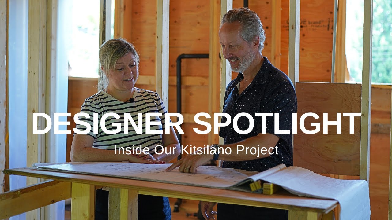 Designer Spotlight | Inside our Kitsilano project | Kerr Design Build