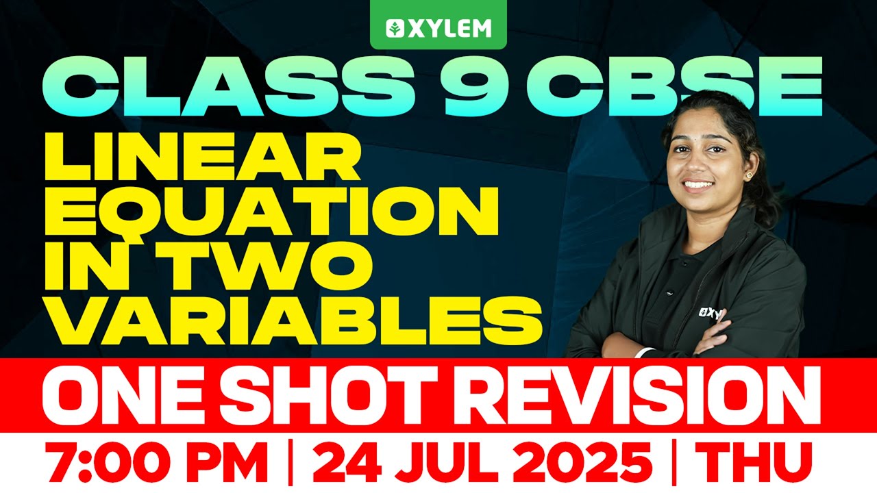 Class 9 CBSE Maths | Linear Equation In Two Variables - ONE SHOT REVISION | Xylem Class 9 CBSE