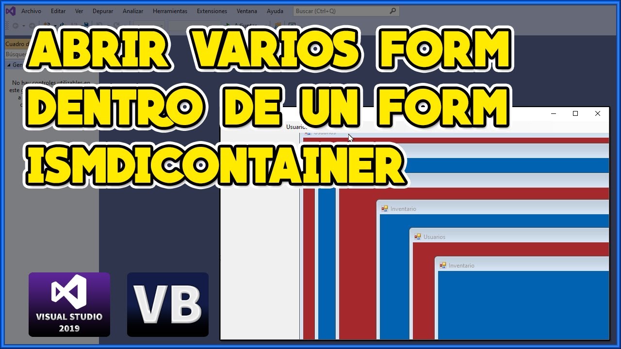 ABRIR VARIOS FORM DENTRO DE UN FORM CON ISMDICONTAINER EN VISUAL BASIC - VISUAL STUDIO 2019