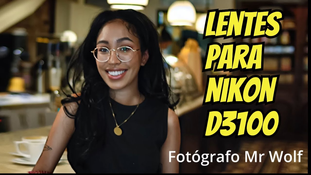 Quais são as melhores lentes para a Nikon D3100?
