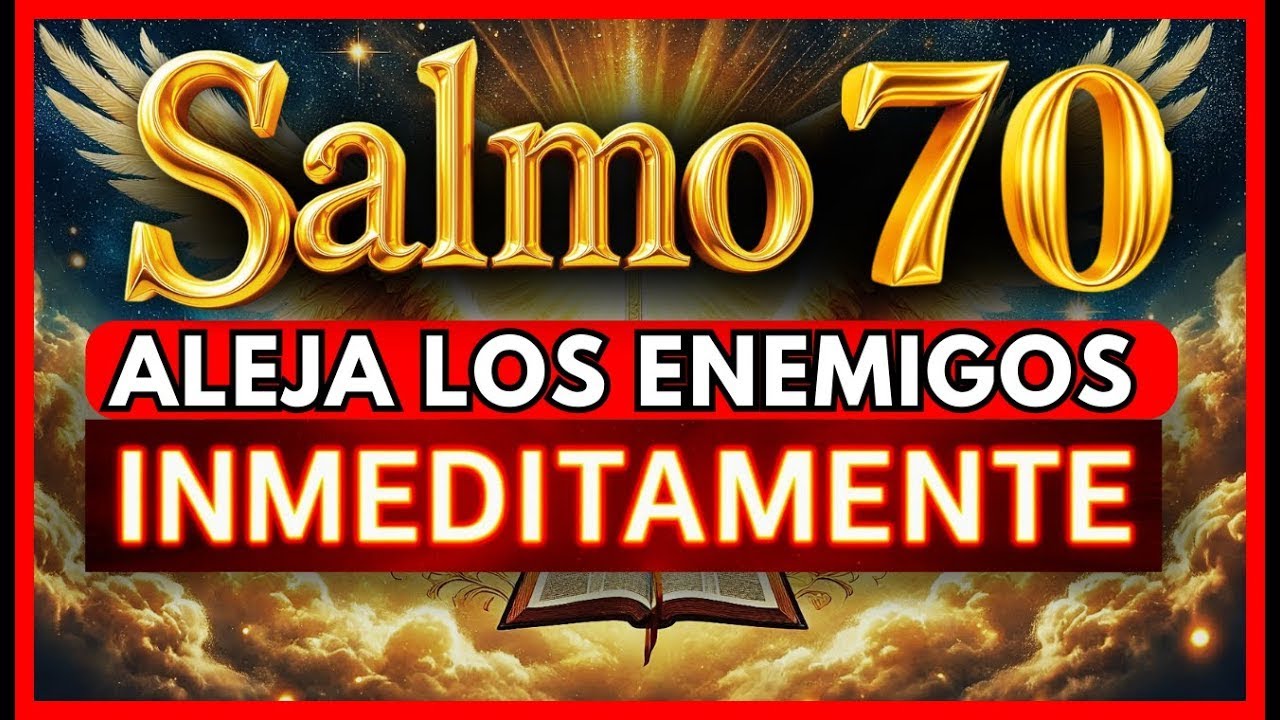 SALMO 70 PARA EXPÚLSAR Enemigos, Brujerías y Maldiciones NO SOPORTARÁN ESTE PODER 🙏⚡