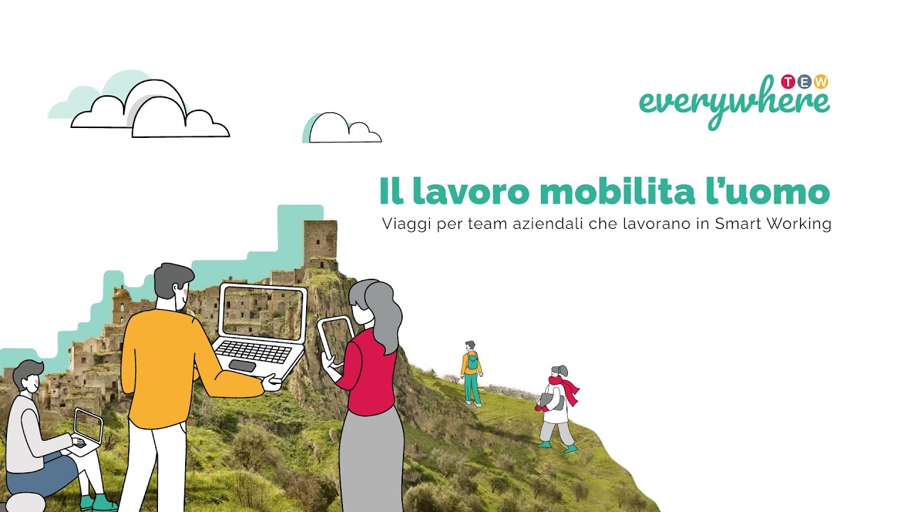 Il lavoro mobilita l'uomo - EVERYWHERE TEW