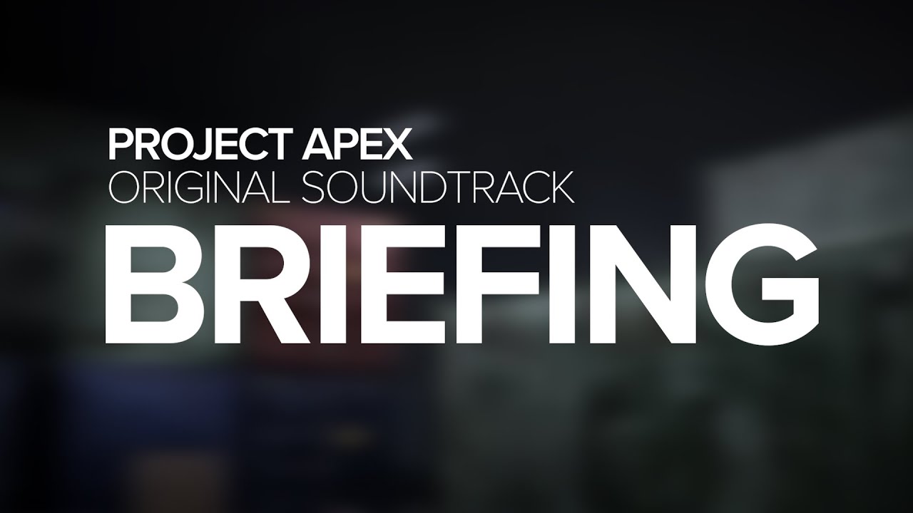 PROJECT APEX OST - Briefing
