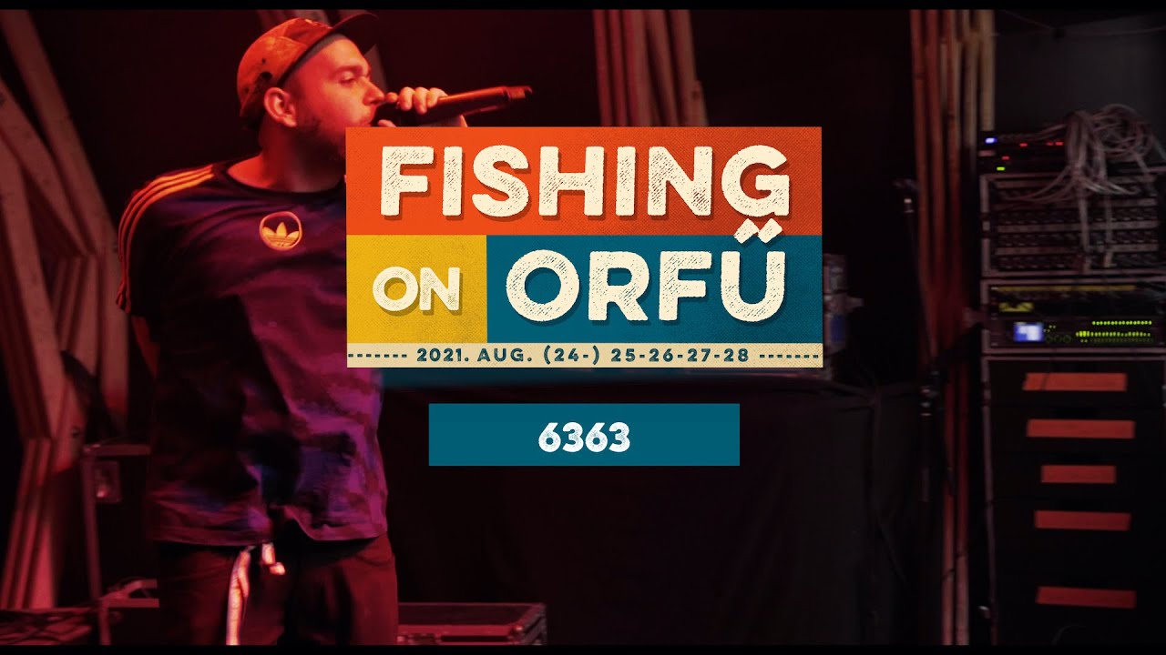 6363 - Fishing on Orfű 2021 (Teljes koncert)