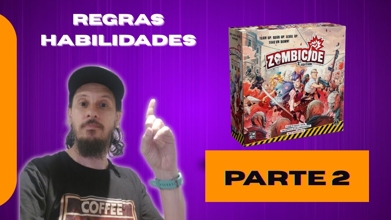 ZOMBICIDE 2ED REGRAS HABILIDADES PARTE 2