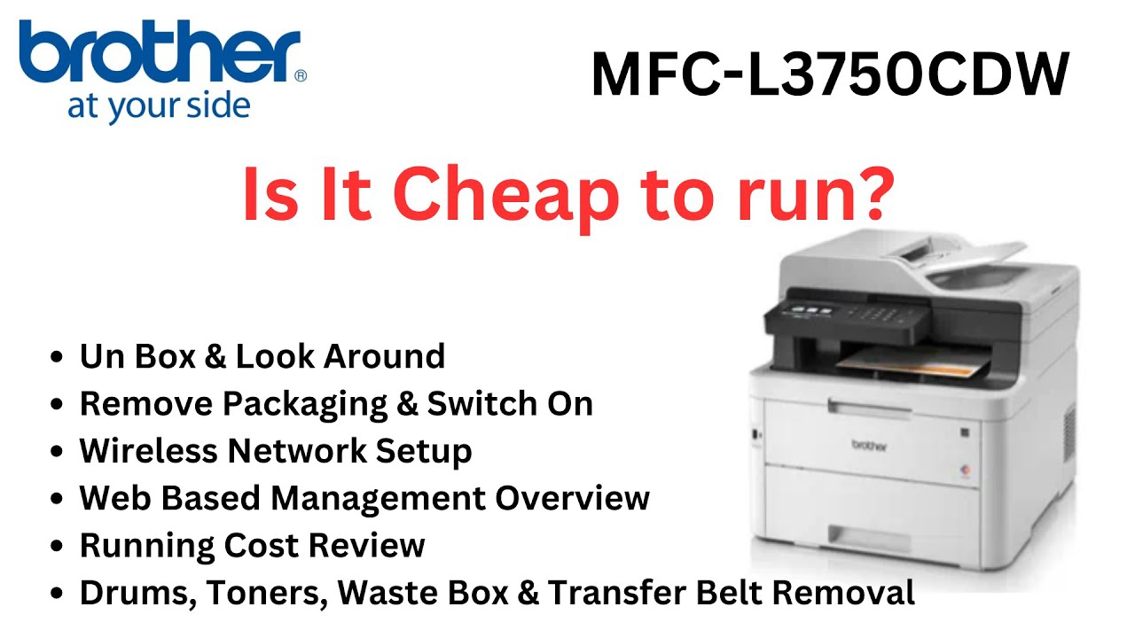 Brother MFC L3750CDW Unboxing, Unpacking, Switch on &  Running Cost review