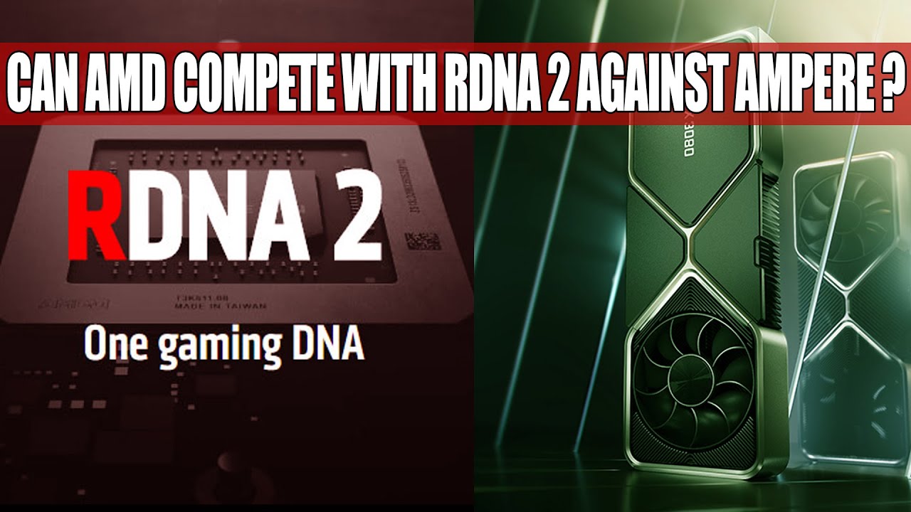 Can AMD Compete With RDNA 2 Against RTX Ampere ?