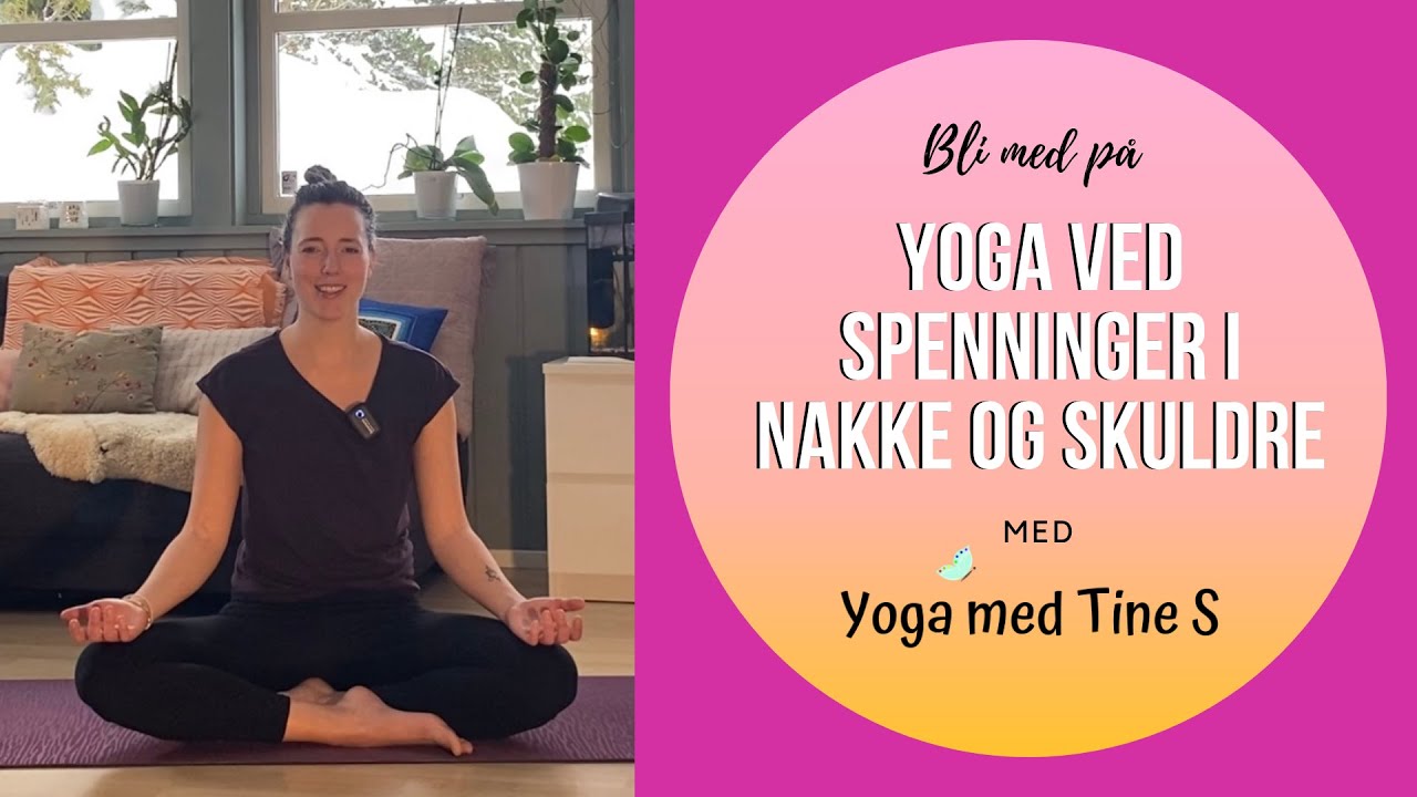 Yoga ved spenninger i nakke og skuldre
