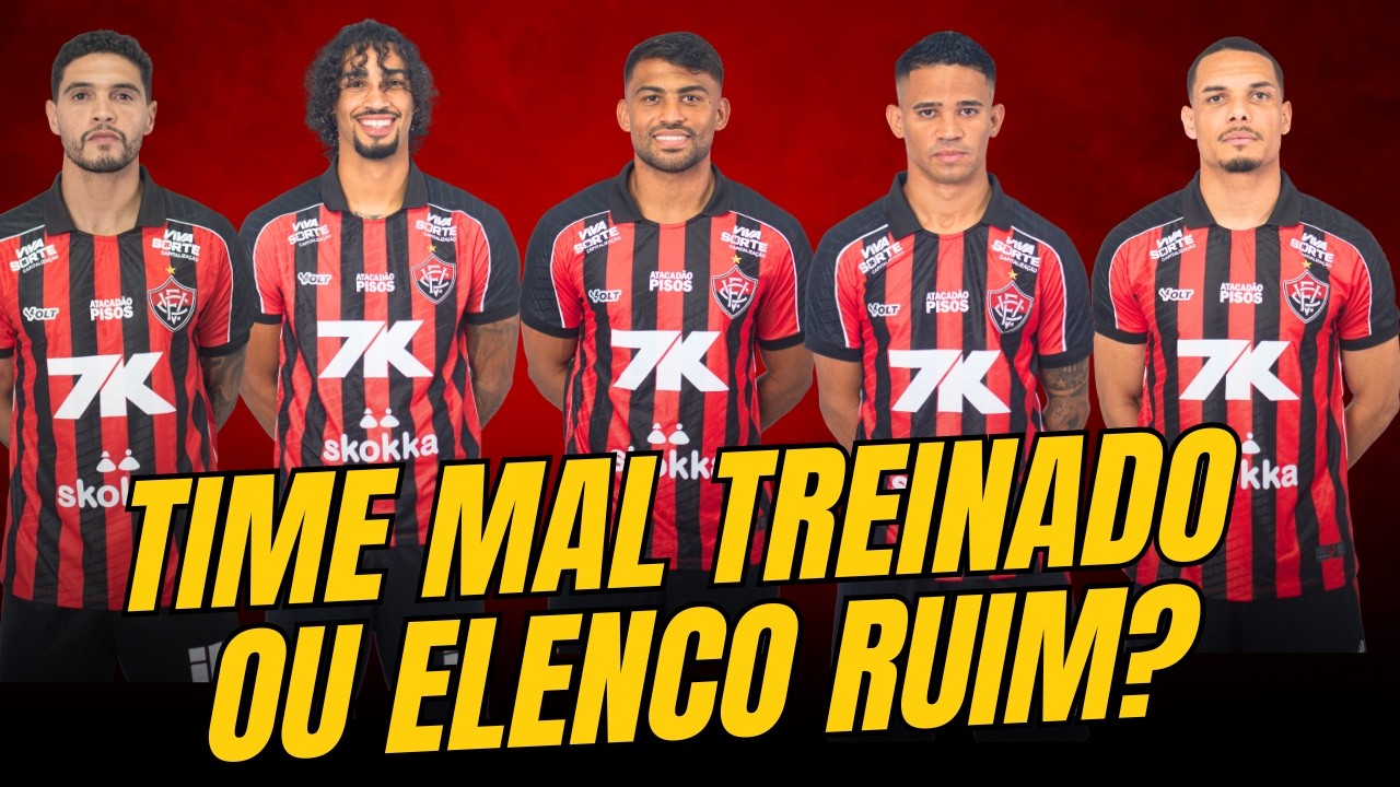 VITÓRIA ESTÁ ENTRE OS PIORES ELENCOS DA SÉRIE A?!